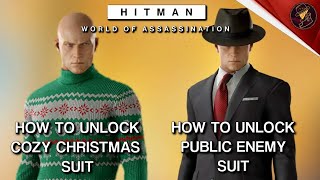 HITMAN WoA | How To Unlock The Cozy Christmas Suit & Public Enemy Suit | Walkthrough & Showcase