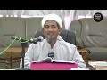 09-04-2023 Maulana Fakhrurrazi: Aqidah Islam Manhaj Salaf (Siri 18)