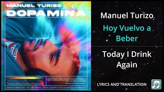Manuel Turizo - Hoy Vuelvo a Beber Lyrics English Translation - Dual Lyrics English and Spanish
