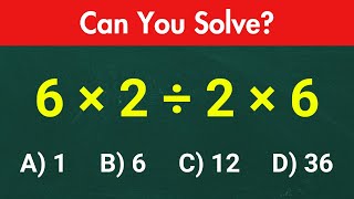 6 × 2 ÷ 2 × 6 = ❓️ Many Will Get Wrong!!!