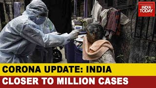 Coronavirus Latest Update: India's Covid-19 Cases Inching Towards The One Million Mark