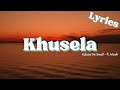 Khusela (Lyrics) - Kabza De Small ft. Msaki