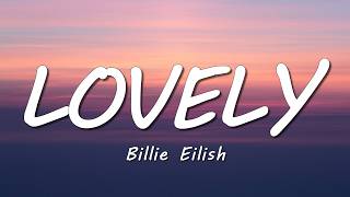 Billie Eilish - Lovely (Lyrics) ft. Khalid