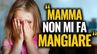 Madre si rifiuta di dar da mangiare alla figlia