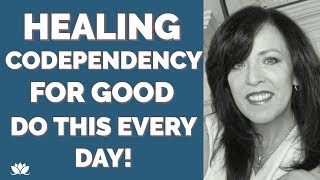 HOW TO OVERCOME CODEPENDENCY AND CREATE HEALTHY RELATIONSHIPS / LISA A ROMANO