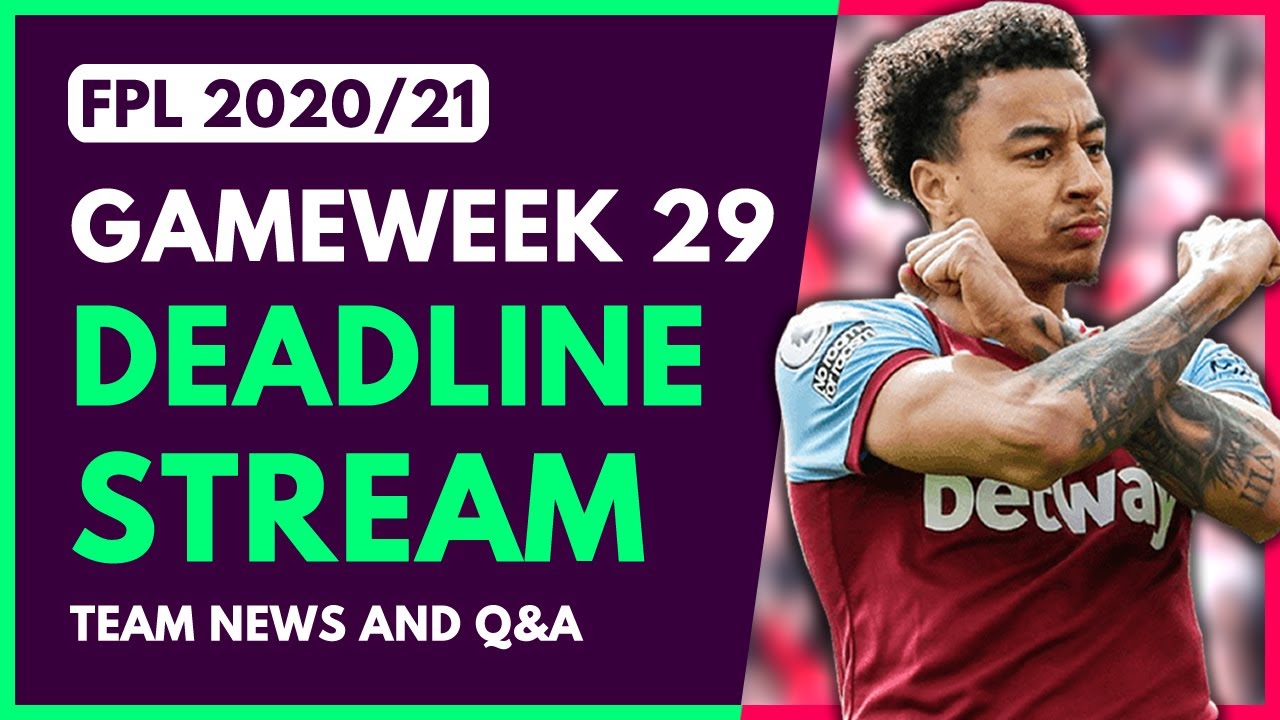 FPL BLANK GAMEWEEK 29 DEADLINE STREAM! - Live Transfers, Team News And ...