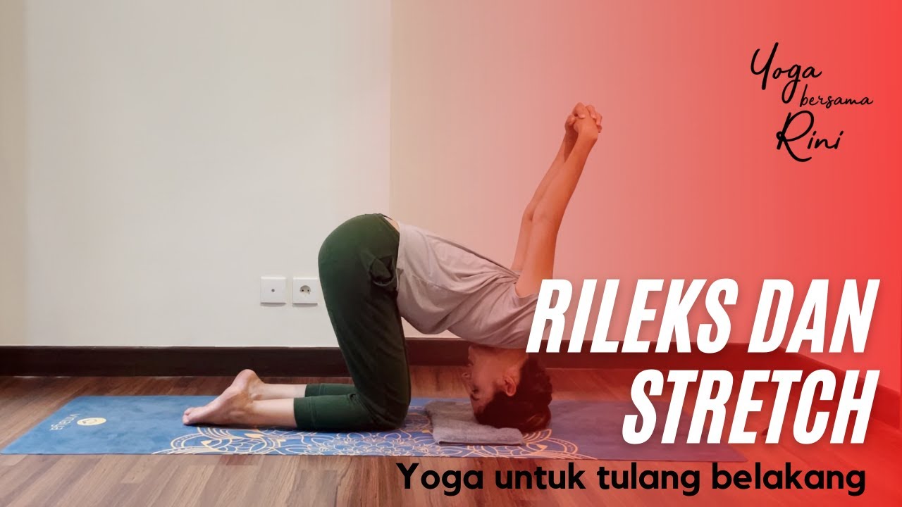 Rileks Dan Stretch - Yoga Untuk Tulang Belakang - YouTube