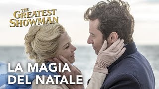 The Greatest Showman | La magia del Natale Spot HD | 20th Century Fox 2017