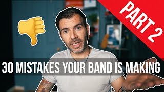 15 MORE MISTAKES YOUR BAND IS MAKING! Part 2