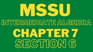 MSSU : Intermediate Algebra : Chapter 7 Section 6 : March 13, 2024