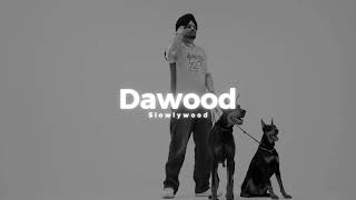 Dawood - Sidhu Moose Wala(Slowed Reverb)
