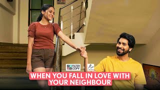FilterCopy | When You Fall In Love With Your Neighbour | Ft. @ankushbahuguna & Ayesha Kaduskar