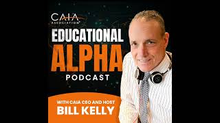 S2: Conversation with John L. Bowman, CFA, President, CAIA Association