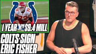Pat McAfee Reacts To Colts Signing LT Eric Fisher For 1-Year, $9.4M