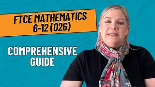 Pass the FTCE Mathematics 6-12 (026) Exam: A Comprehensive Study Guide