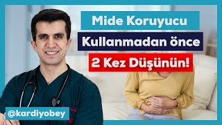 DİKKAT! Mide koruyucular tehlikeli olabilir !