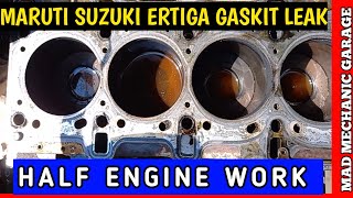 maruti suzuki ertiga gaskit leak | half engine work