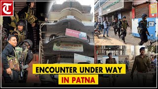 Encounter under way in Patna; STF in action after criminals open fire in residential area