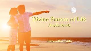 Divine Pattern of Life Audiobook