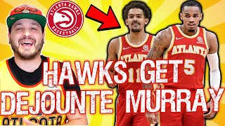 THE ATLANTA HAWKS TRADE FOR DEJOUNTE MURRAY!! BEST BACKCOURT IN THE EAST?? | NBA TRADES & NEWS