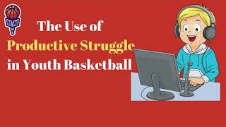 Self-Paced Productive Struggle Basketball I. Q. Curriculum ( Gamification)