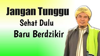 Beruntung Bagi Orang Banyak Berdzikir | Berdzikir Jangan Tunggu Waktu Sehat | TGH.Mustamin Hafifi