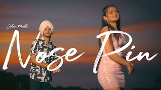 Nose Pin (Official Video)| Joban Malhi | RealArtz | New Punjabi Song 2024 | Latest Punjabi song 2024