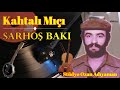 kahtali miÇe sarhoŞ baki kahtalımıçe