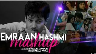 Emraan Hashmi Mashup 2019 | Dj Dalal London | Romantic Love Songs | Babalu Xoxx | Best Songs#emraan