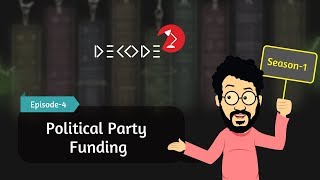 Everything about Political Party Funding \u0026 Election Funding in India || Decode S1E4 || Factly