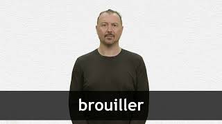 How to pronounce BROUILLER in French