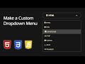 Make a Custom Dropdown Menu with HTML, CSS & JavaScript