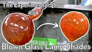 Glass Blowing:  #54: Hot Glass Lamp Shades