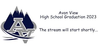 Avon View High School Graduation 2023