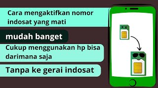 Cara Mengaktifkan Nomor Indosat yang Mati Cukup Gunakan HP , Darimana Saja Tak Usah Ke Gerai Indosat