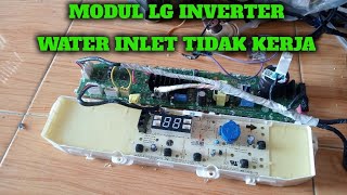 MODUL LG INVERTER WATER INLET TIDAK KERJA