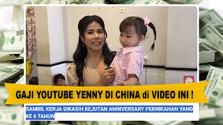 SAMBIL KERJA DIKASIH KEJUTAN ANNIVERSARY PERNIKAHAN‼️GAJI YOUTUBE YENNY DI CHINA dari VIDEO INI❗