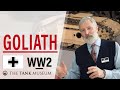 Tank Chats #81 Goliath | The Tank Museum