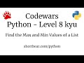 Codewars - Python - Find the Maximum and Minimum Values of a List