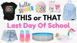 This or That? Build Your Dream LAST DAY OF SCHOOL! ✏️🎓🚌