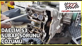 DAELİM S3 SUBAP SORUNU VE ÇÖZÜMÜ...