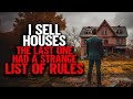 I Sell Houses. The Last One Had a Strange LIST OF RULES.