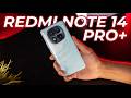 Redmi Note 14 Pro Plus - 6,200 mAh, 7s Gen 3 & Some WEIRD Choices!!!