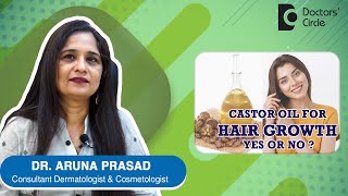 USE OF CASTOR OIL FOR HAIR GROWTH. Is it beneficial?Know From Expert-Dr.Aruna Prasad|Doctors' Circle