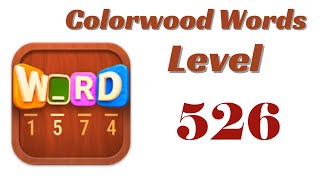 Colorwood Words Level 526 Answers | Colorwood Words - Cryptogram