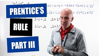 Optician Training: Prentice's Formula (Rule) Part 3