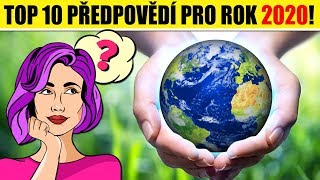 TOP 10 předpovědí pro ROK 2020