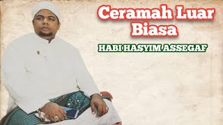 Ceramah habib hasyim || Keistimewaan isro' mi'roj