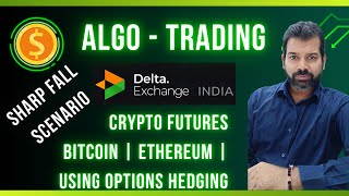 Sharp Fall Crypto Scenario Covered By Crypto Algo Trading Jobbing \u0026 Options Hedging | Sourabh Gandhi