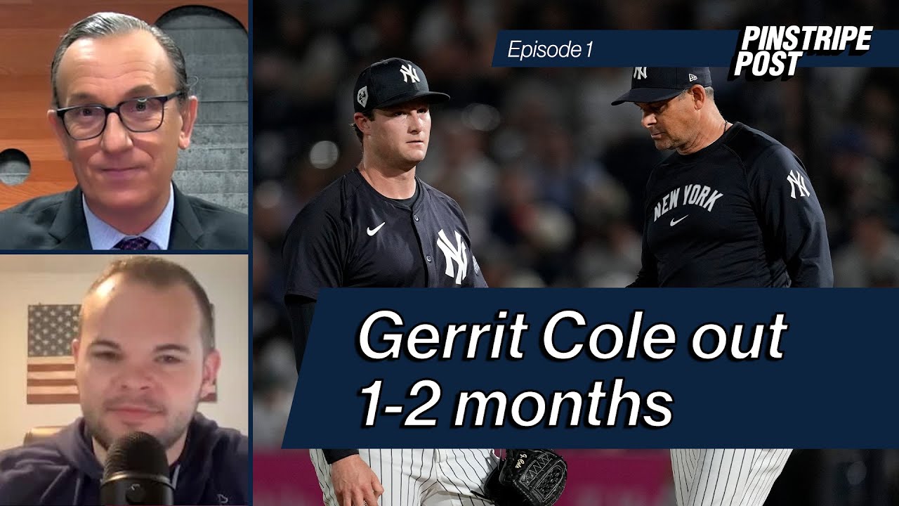 Impact Of Gerrit Cole Injury | Pinstripe Post With Joel Sherman Ep. 1 ...